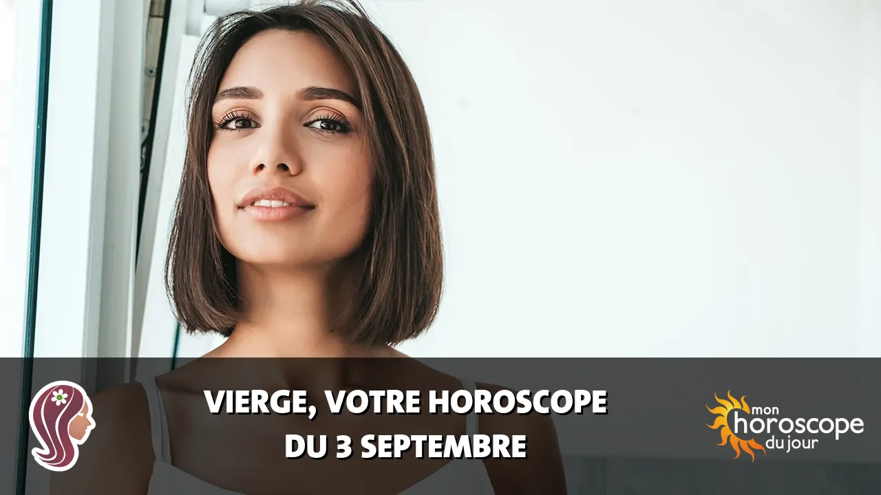 Horoscope de la Vierge du jeudi 3 septembre 2026