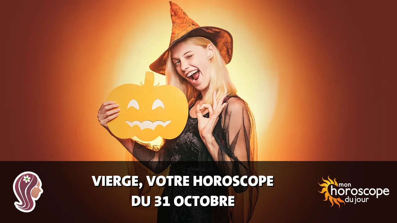 Horoscope de la Vierge du mardi 31 octobre 2023