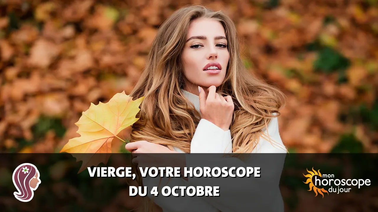 Horoscope de la Vierge du mercredi 4 octobre 2023