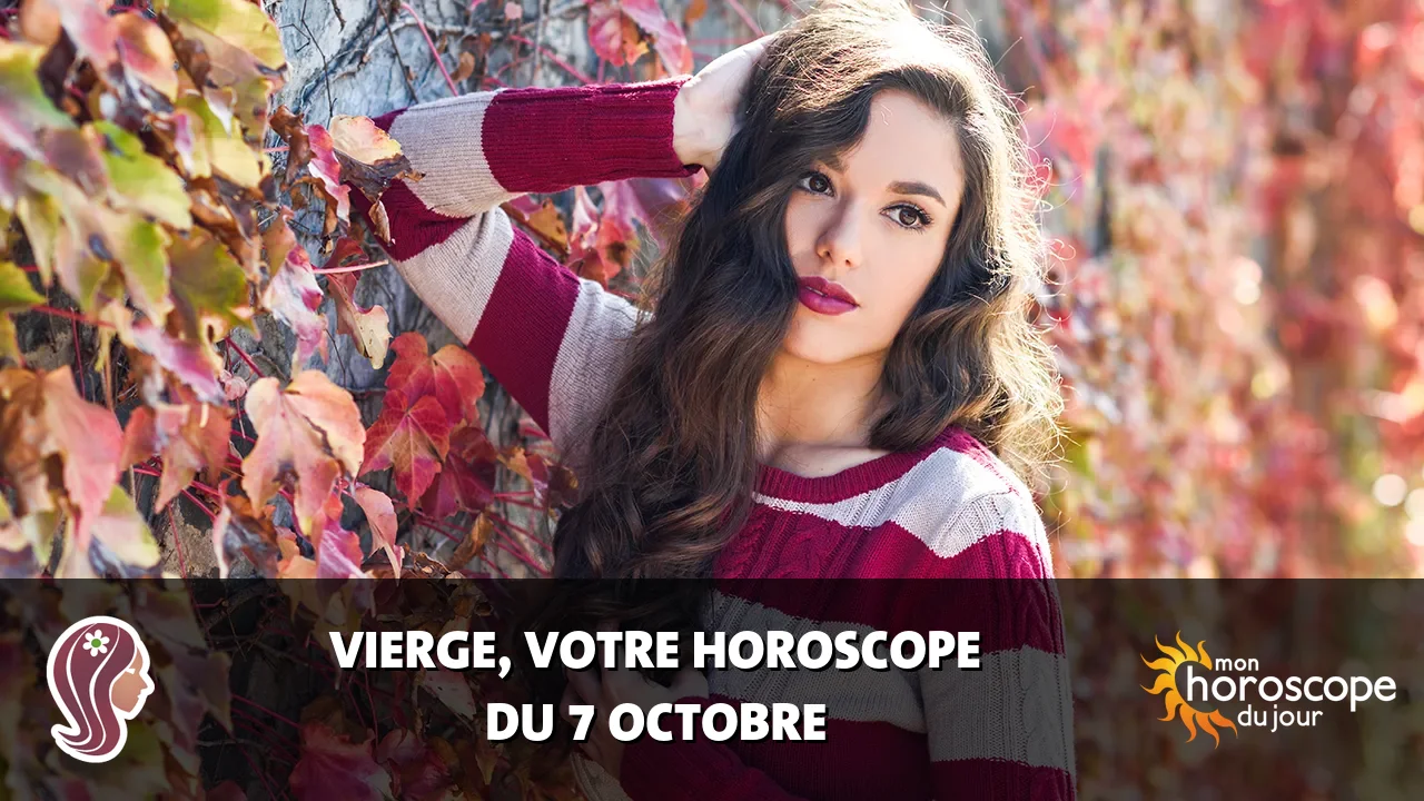 Horoscope de la Vierge du mardi 7 octobre 2025