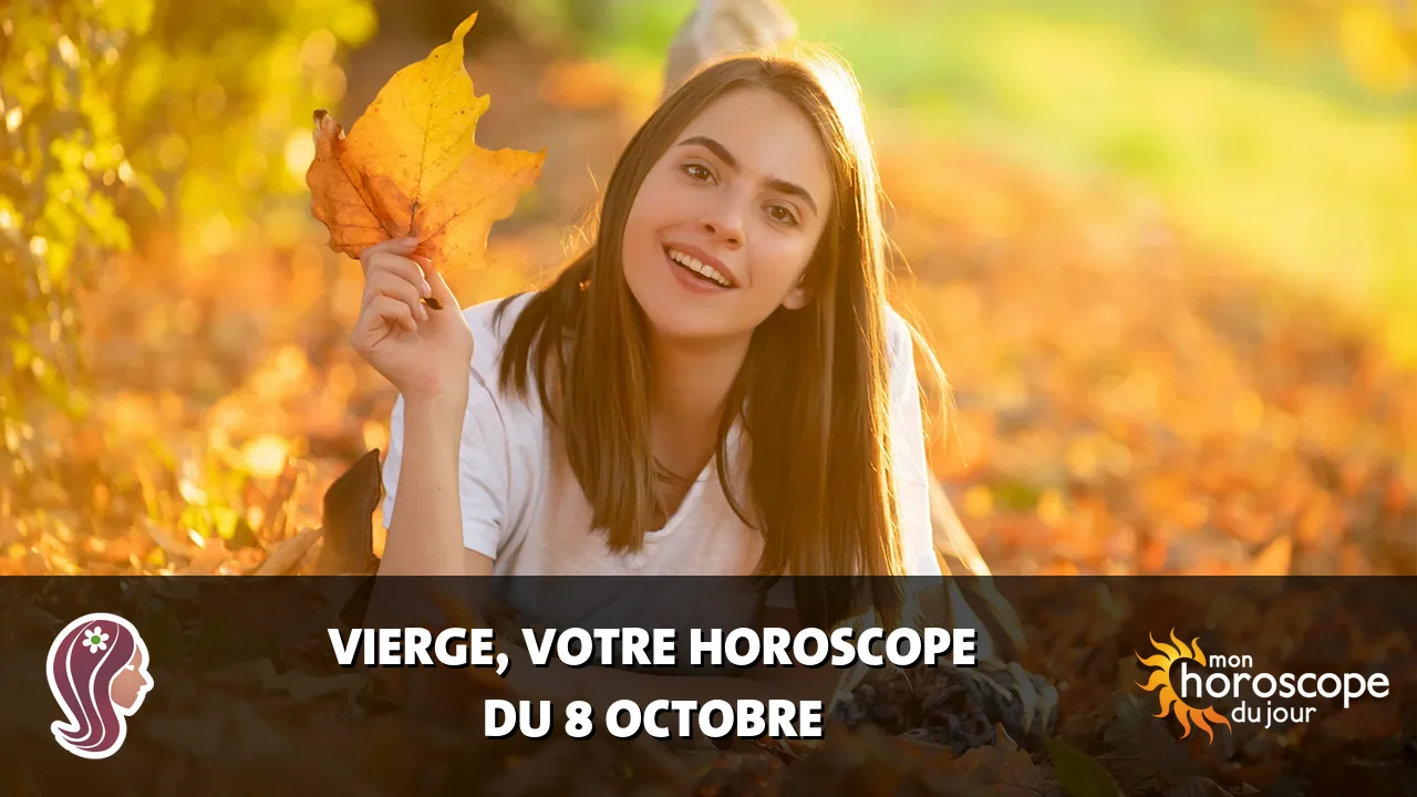 Horoscope de la Vierge du dimanche 8 octobre 2023