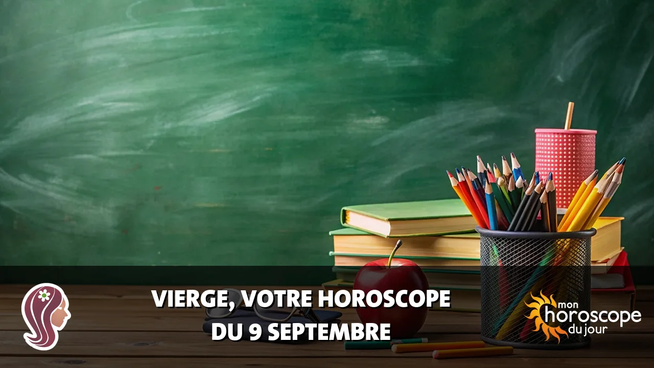 Horoscope de la Vierge du mercredi 9 septembre 2026