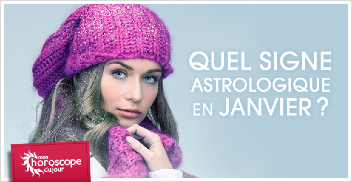 Horoscope janvier 2022