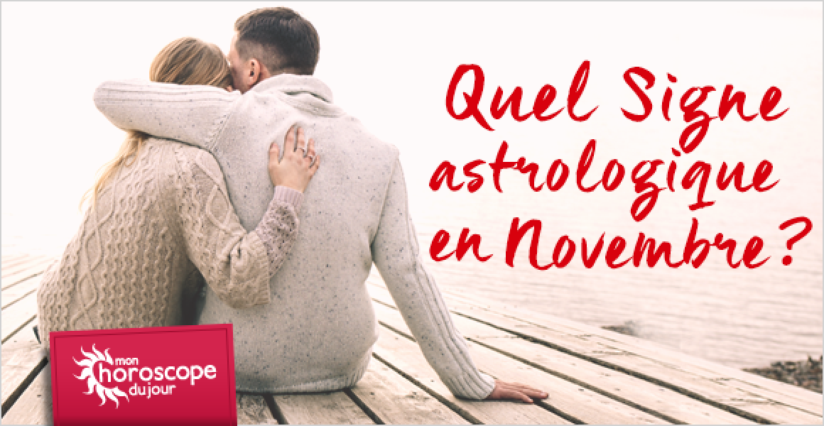 Quel signe astrologique en Novembre